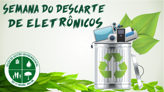 Semana do Descarte de Eletrônicos Materia